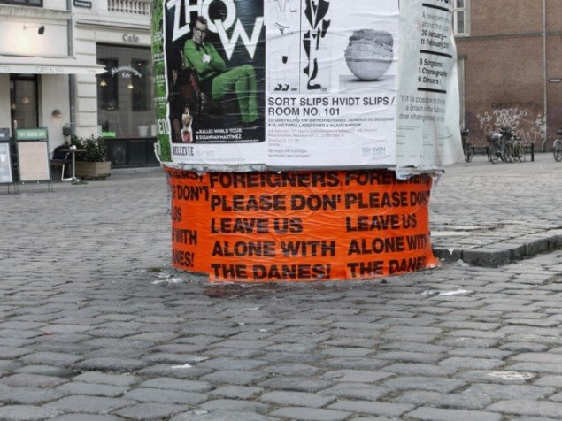 Foreigners, Please Don't Leave Us Alone With The Danes, 2002, plakat. Foto: Superflex.
