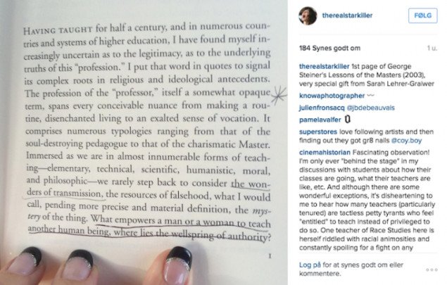 Stark er optaget af underviserens rolle i uddannelsessystemet. På hendes Instagram-profil @therealstarkiller finder man blandt andet det her citat streget ud: "What empowers a man or a woman to teach another human being?" Courtesy: Frances Stark