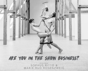 Marie Rud Rosenzweig og Sophus Ritto: Are you in the Show Business?