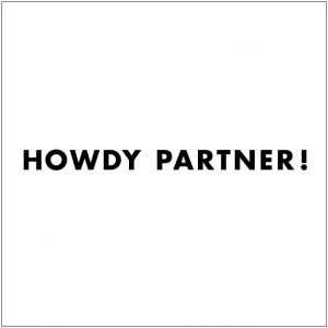 Howdy Partner!