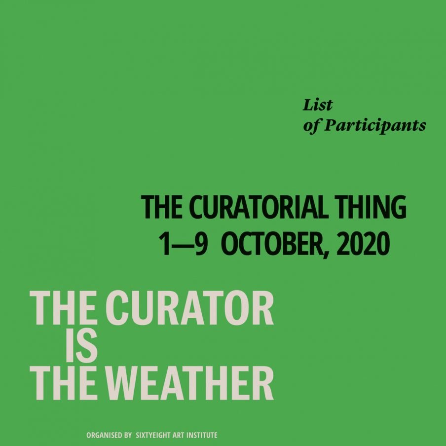 The Curatorial Thing: The Curator is the Weather