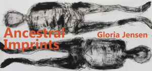 Gloria Jensen: Ancestral Imprint